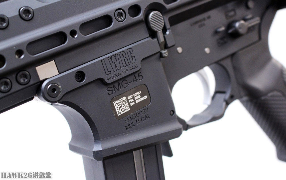细品：LWRCI公司SMG-45 世界性能最佳.45 ACP口径冲锋枪